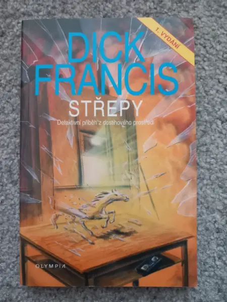 Střepy - Dick Francis