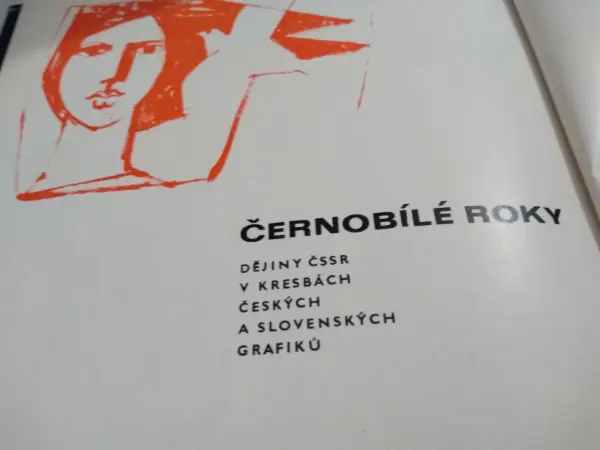 Kniha Černobílé roky - dějiny ČSSR v kresbách 10