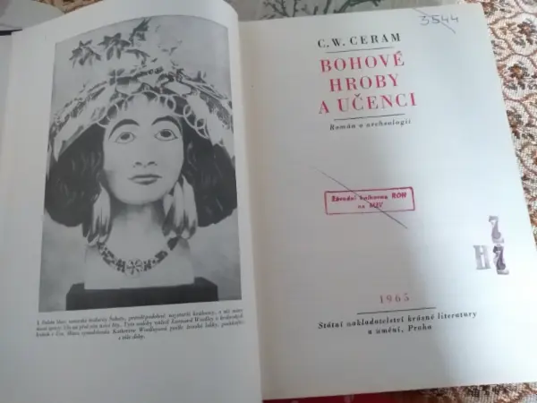 C. W. Ceram - Bohové, hroby a učenci (1965)