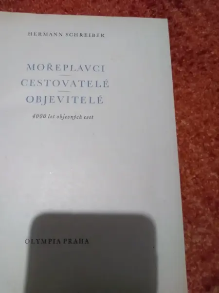 Mořeplavci, cestovatelé, objevitelé - Hermann Schreiber 2